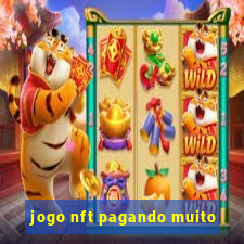 jogo nft pagando muito